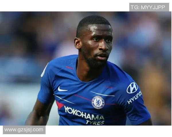 吕迪格：从坚韧后卫到球队核心，他如何重塑自己的职业生涯与影响力